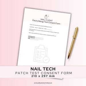 May include: A white Nail Client Patch/Allergy Test Consent Form with text and a clipboard graphic. A gold pen rests on the right side. The form is 210 x 297 mm.