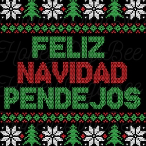 Pull moche drôle espagnol Feliz Navidad Pendejos png
