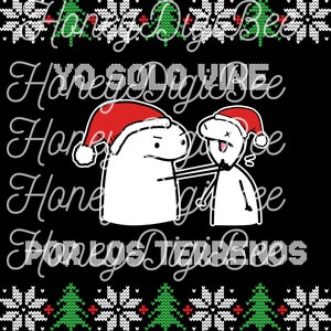Yo Solo Viene Por Los Terrenos - Pull moche drôle de Noël espagnol Png|Svg