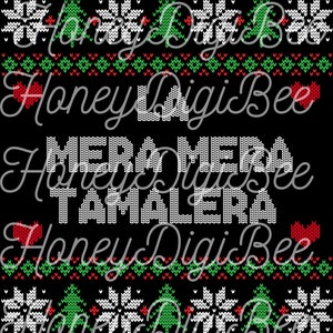 La Mera Mera Tamalera Ugly Sweater PNG ONLY