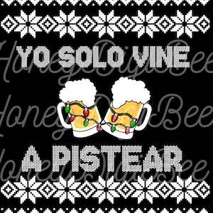 Pull moche espagnol drôle - Pull laid Yo Solo Vine a Pistear Png|Jpeg - Feliz Navidad|Noël|TÉLÉCHARGEMENT IMMÉDIAT
