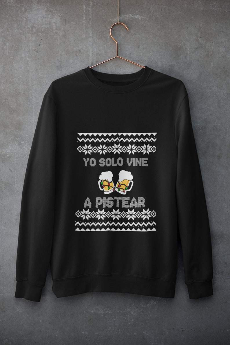 Funny Spanish Ugly Sweater Yo Solo Vine a Pistear Ugly Sweater Pngjpeg Feliz