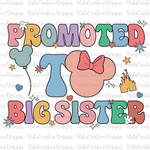 Promovido a Hermana Mayor Svg Png, Viaje familiar, El mejor día de todos, Hacer recuerdos Svg, Reino Mágico Svg, Estilo Groovy Svg, Vacay Colorful Svg
