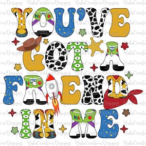 Op de afbeelding: Een kleurrijk grafisch ontwerp met de personages uit de Toy Story-filmfranchise. De tekst luidt "You've Got A Friend In Me".