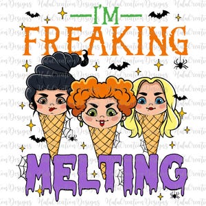 I'm Freaking Melting png, Halloween-heksen png, Witches Sisters png, trendy Halloween-ijs png, Spooky Vibes png, Trick Or Treat png