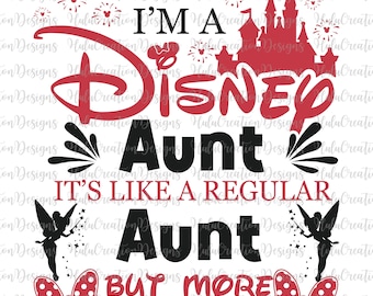 I'm A Aunt It's Like A Regular Aunt But More Magical Svg Png, Best Day Ever, Family Vacation Svg, Friend Squad Svg, Family Trip Svg