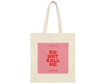 Do Not Call Me Cotton Canvas Tote Bag | Canvas Bag, Canvas Tote, Tote Bag, Casual Tote, Cute Tote, Grocery Bag, Gift For Her, Gift For Him.