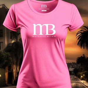 mB Logo, Funny Womens Shirt, Pink Girls Shirt, Swearing Shirt, Bitch Shirt, Novelty Shirts, Cussing Shirts, Material Bitch, Luxury, Designer