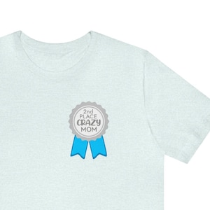 2 ° posto Trofeo della maglietta della mamma pazza Maglietta del secondo posto Maglietta del premio della medaglia d&#39;argento Maglietta del nastro blu Maglietta del miglior regalo della mamma - Colori primaverili