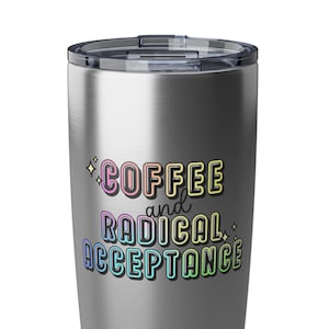 Radical Acceptance Metal 20oz Tumbler