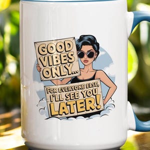 Funny Good Vibes Mug Dad gift, mugs for her, dad gift birthday, Funny Gift for Her, Birthday Gift, Christmas Gift, Stocking Filler