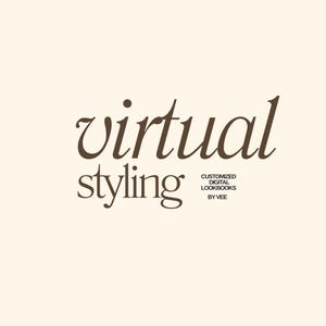 Puede incluir: Un fondo beige con las palabras "virtual styling" en marrón con una fuente elegante. Debajo, un texto más pequeño dice "CUSTOMIZED DIGITAL LOOKBOOKS BY VEE". El diseño es simple y moderno.