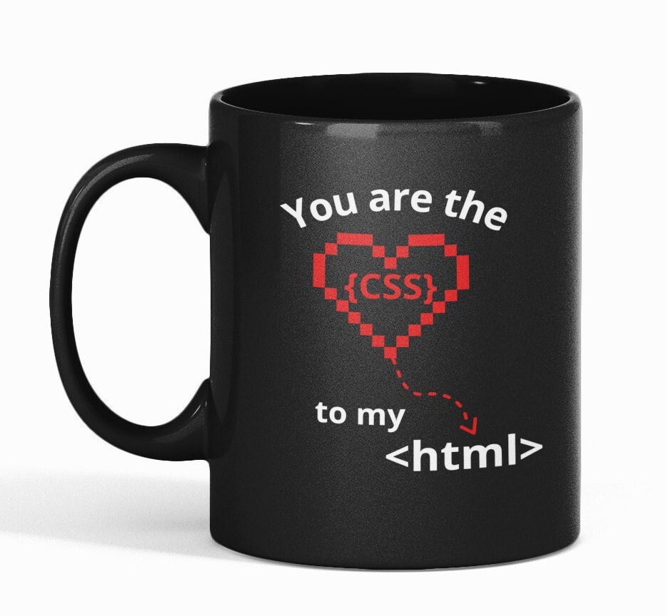 You're the CSS to My Html, Valentine's Gift for Programmer or Software ...