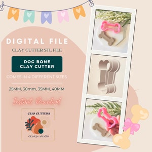 May include: Digital download of a dog bone clay cutter STL file. The image shows a pink, brown, and gray dog bone cutter in different sizes. The text on the image reads "Dog Bone Clay Cutter" and "Comes in 4 different sizes: 25mm, 30mm, 35mm, 40mm".