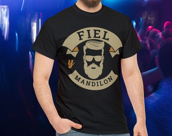 Fiel y Mandilon Shirt, Funny Men Shirt, Funny Mexican Shirt, Latinos Shirt, Hispanic Shirt, Mexican Party Shirt