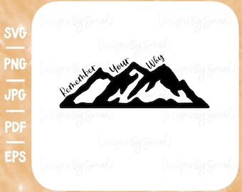 Remember Your Why Svg Remember Svg Why Svg Mountain Svg Sayings Svg Mountain Peak Svg Teacher Shirt Design Hand Drawn Digital Design