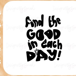 Encontre o que há de bom em cada dia Svg Encontre o que há de bom Svg Mindset positivo Svg Letras retrô Svg Mindfulness Svg Professor Svg Hand Drawn Digital Design
