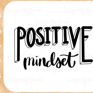 May include: Black and white graphic design with the text "POSITIVE mindset" in a bold, stylized font.