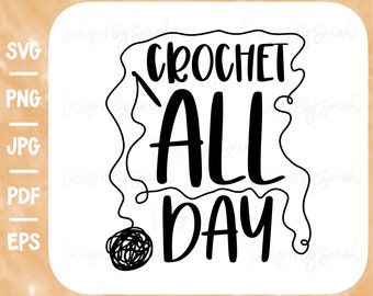 Crocheter Svg Crochet All Day Svg Crochet Education Svg Crafter Svg Yarn Svg Hand Drawn Digital Design