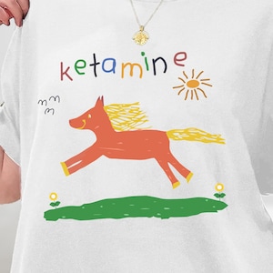 Ketamine Horse Funny Shirt, Ketamine Shirt, Ketamine Horse Child Drawing Tee, Rainbow Ketamine, Ketamine Meme Shirt, Sweatshirt, Hoodie