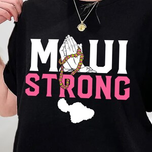 Maui Strong Shirt, Support Hawaii Shirt, Support Maui Tee, Hawaii Strong, Maui Shirt, Hawaii Shirt, Pray For Maui Shirt, Sweatshirt, Hoodie