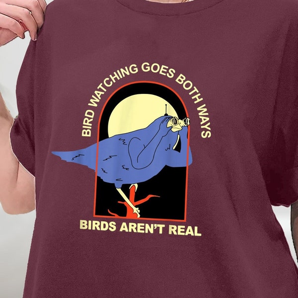 Bird Watching Goes Both Ways – Birds Aren’t Real T-Shirt, Birds Are not Real Shirt, Bird Watching Shirt, Sweatshirt, Hoodie