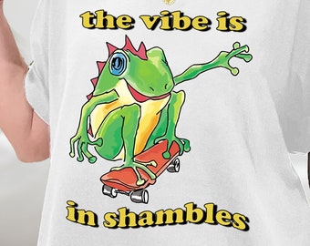 The Vibe Is In Shambles TShirt, Vibe in Shambles Meme Shirt, Frosch Meme Shirt, Viral Meme Tees Geschenk, Lustige Sprüche Shirt, Sweatshirt, Hoodie