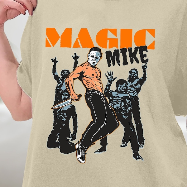 Magic Mike Shirt, Michael Myers Halloween Shirt, Friday the 13th Shirt, Halloween Tee, Horror Night, Horror Movie Shirt, Sweatshirt, Hoodie