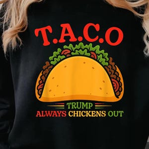 Funny Taco Trump Always Chickens Out T.A.C.O T-Shirt, Funny Tariffs & Trade Humor Tee, Political Apparel