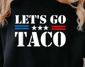Vamos Taco, Camiseta Taco Trade, Trump Sempre Covarde, Camiseta Engraçada Trump, FDT, Camiseta Anti Trump Anti Maga, Moletom, Moletom com Capuz
