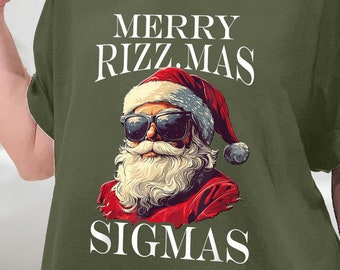 Merry Rizzmas Sigmas - Xmas Christmas Santa Claus T-Shirt, Gen Alpha Xmas Gift, Funny Middle Schooler Gift, Xmas Shirt, Sweatshirt, Hoodie