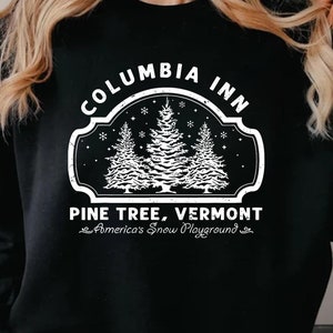 White Christmas Movie Columbia Inn Pine Tree Vermont Shirt, Winter Crewneck Sweatshirt, 90s Christmas Song, Xmas Shirt, Sweatshirt, Hoodie