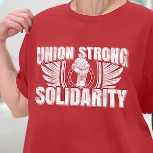 Union Strong Solidarity UAW Worker Laborer T-Shirt, UAW Strong Shirt, UAW Proud T-shirt, Uaw Strike 2023 Shirt, Sweatshirt, Hoodie