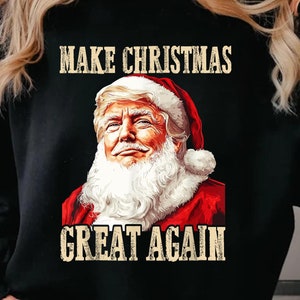 サンタトランプ クリスマスを再び素晴らしいものにするクリスマスシャツ、トランプクリスマスシャツ、トランプサンタTシャツ、MAGAサンタクリスマスシャツ、スウェットシャツ、パーカー