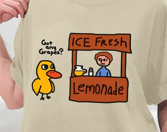 Got Any Grapes Duck Ice Fresh Lemonade Funny Gift Shirt, Got Any Grapes Shirt, Millennial Shirts, The Duck Song T-Shirt, Sweatshirt, Hoodie