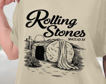 Rolling Stones T-Shirt, Trendy Easter Clothing, Jesus Christ Shirt, Gift For Christian, Faith-Based Graphic Tee, Gift For Her Shirt