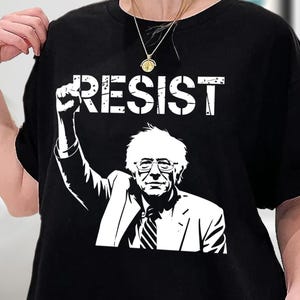 RESIST Bernie Sanders Freedom Political Protest TShirt, Bernie Sanders Resist, Bernie Mood, Fight Oligarchy Tour Shirt, Sweatshirt, Hoodie