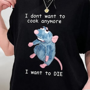 Remy Rat I Don’t Want To Cook Anymore I Want To Die Vintage T-Shirt, Rat Meme Hoodie, Depression Meme Sweatshirt, Mental Health Meme Shirt