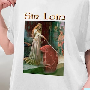 Sir Loin Steak T Shirt, Sir Loin Shirt, Sir Loin Gift Shirt, Vintage shirt, Sir Loin Steak Sweatshirt, Hoodie