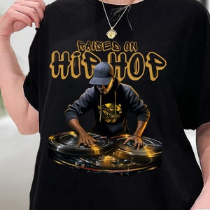 Raised On Hip Hop Shirt, Hip Hop DJ 50th Anniversary Graphic T-Shirt, Sweatshirt, Hoodie