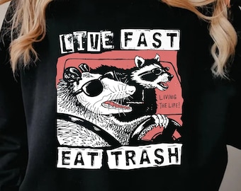 Live Fast Eat Trash Shirt, Funny Possum Raccoon Live Fast Eat Trash Street Cats Squad T-Shirt, Raccoon Shirt, Sweatshirt, Hoodie