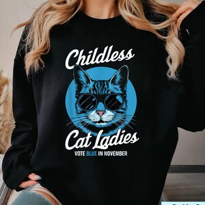 Childless Cat Lady Kamala Harris Shirt, Election 2024, Political Shirt, US Election 24, Democrat Shirt, Vote Blue, Cat Ladies For Kamala