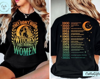 They Didn't Burn Witches They Burned Women T-Shirt, Witchy Feminist Shirt, Boho Girl Power Tee, Bury Patriarchy Pro-Choice Activist Gift
