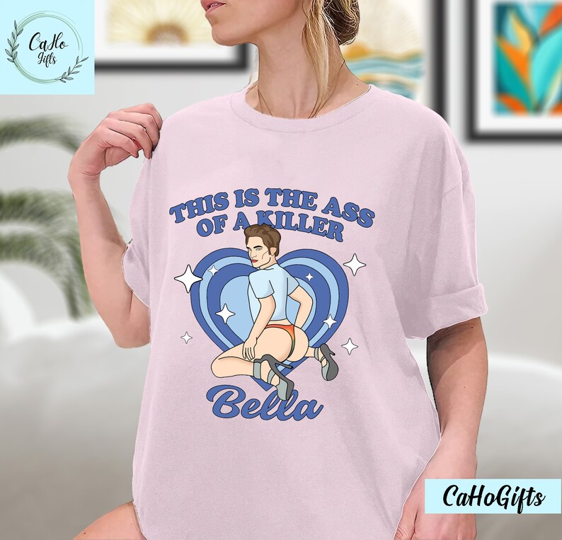 Twilight Shirt This Is the Ass of a Killer Bella Meme Shirts, Meme Robert Pattinson Sweatshirt, Twilight Gift, Edward Cullen Shirt, Hoodie image 4