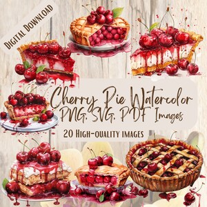 Cherry Pie Watercolor PNG SVG Bundle, 20 Sweet Dessert Clipart Designs for Kitchen Decor, Baking Crafts Summer Projects, Dessert Clipart