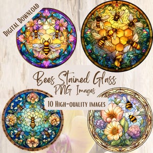 May include: Four circular stained glass designs featuring bees and flowers. The designs include a honeycomb, floral arrangements, and bees. The text "DIGITAL DOWNLOAD" and "Bees Stained Glass PNG Images" are visible. The image also states "10 HIGH-QUALITY IMAGES".