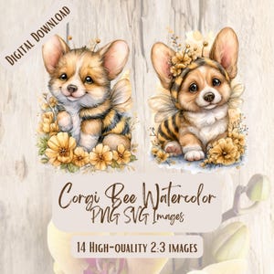 May include: Two watercolor illustrations of Corgi puppies dressed as bees with yellow and black striped bodies and small wings, surrounded by yellow flowers. The text reads: Corgi Bee Watercolor PNG SVG Images, 14 High-quality 2:3 Images, Digital Download.