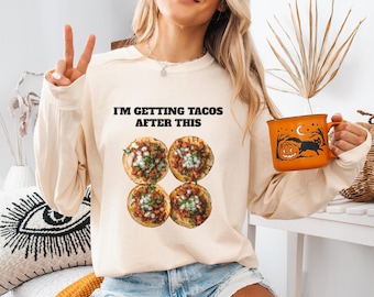 Camiseta de manga larga Tacos After This, divertida camiseta para amantes de la comida