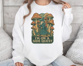 Funny Wizard Side Quest Sweatshirt, Cottagecore Fantasy Pullover with Mushrooms, Cozy Unisex Gamer Crewneck