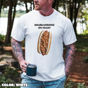 Shabeanboing On Toast T-Shirt, Funny Baked Beans Hot Dog Meme, Comfort Colors Tee